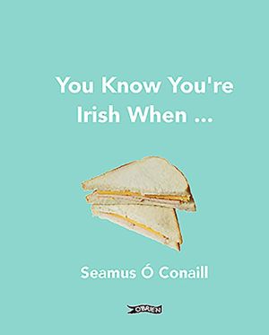 You Know You're Irish When...