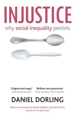 Injustice the Transformation of Social Inequalities