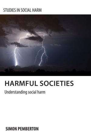 Harmful Societies: Understanding Social Harm