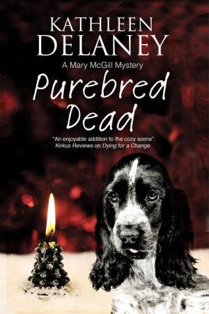 Purebred Dead: A cozy dog mystery
