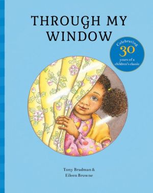 Through My Window: Celebrating 30 years of a children's classic