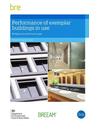 Performance of Exemplar Buildings in Use: Bridging the Performance Gap