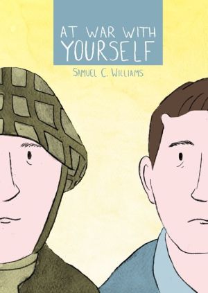 At War with Yourself: A Comic about Post-Traumatic Stress and the Military