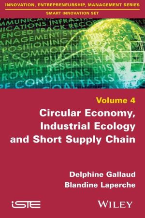 Circular Economy, Industrial Ecology and Short Supply Chain: Towards Sustainable Territories