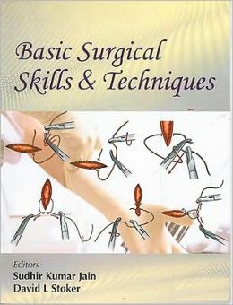 Basic Surgical Skills And Techniques By Sudhir Kumar Jain ...