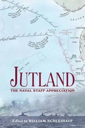 Jutland: The Naval Staff Appreciation