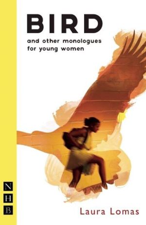 Bird: and other monologues for young women