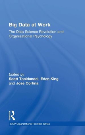 Big Data at Work: The Data Science Revolution and Organizational Psychology
