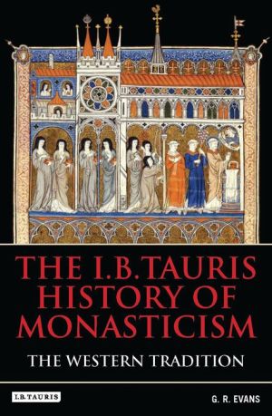 The I.B.Tauris History of Monasticism: The Western Tradition