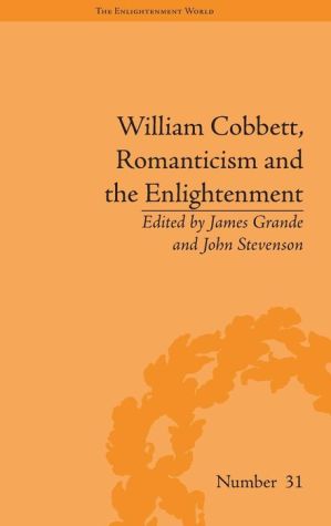 William Cobbett, Romanticism and the Enlightenment: Contexts and Legacy