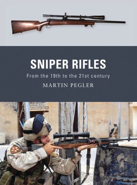 Sniper Rifles: From the 19th to the 21st Century