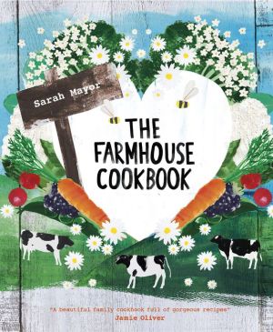 The Farmhouse Cookbook
