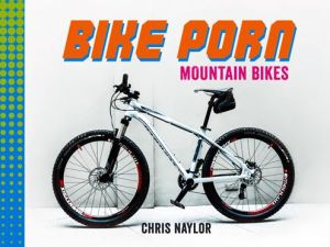Bike Porn: Mountain Bikes