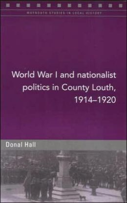 World War One and Nationalist Politics in County Louth, 1914-20