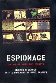 Espionage: An Encyclopedia of Spies And Secrets