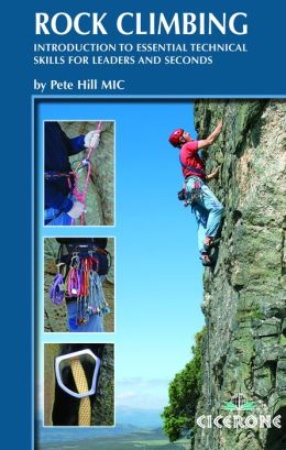 Rock Climbing: Introduction to essential technical skills for leaders and seconds