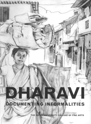 Dharavi: Documenting Informalities