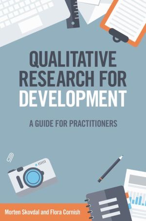 Qualitative Research for Development: A Guide for Practitioners