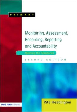 Monitoring, Assessment, Recording, Reporting and Accountability, Second Edition: Meeting the Standards
