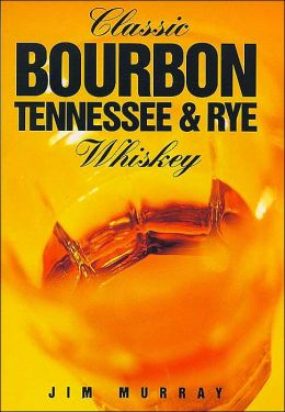 Classic Bourbon, Tennessee & Rye Whiskey