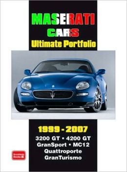 Maserati Cars Ultimate Portfolio 1999-2007 R.M. Clarke