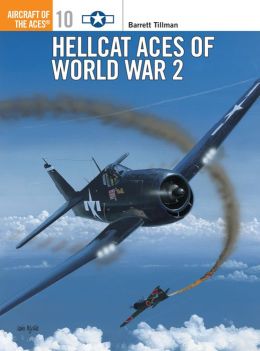 Hellcat Aces of World War 2 Barrett Tillman