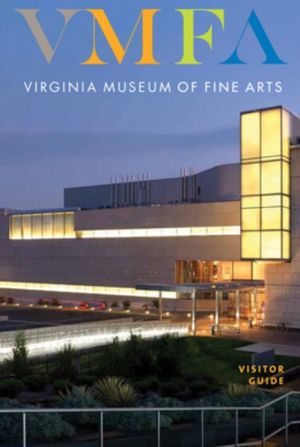 Virginia Museum of Fine Arts: Visitor Guide