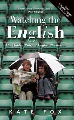 Watching the English: The Hidden Rules of English Behaviour