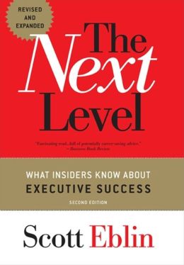 The The Next Level: What Insiders Know About Executive Success