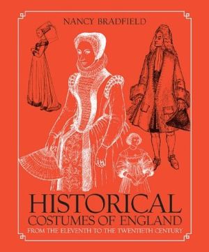 Historical Costumes of England: From the Eleventh to the Twentieth Century