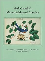 Mark Catesby's Natural History of America: Watercolours from the Royal Library, Windsor Castle