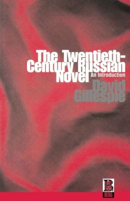 The Twentieth-Century Russian Novel: An Introduction