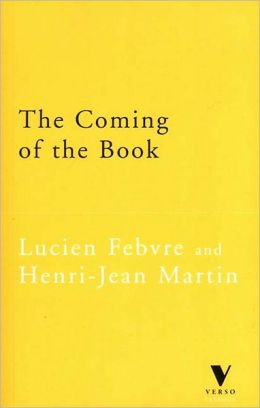 Coming of the Book: The Impact of Printing, 1450-1800