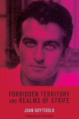Forbidden Territory and Realms of Strife: The Memoirs of Juan Goytisolo