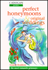 Perfect Honeymoons and Original Weddings: Summer