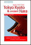 Tokyo, Kyoto and Ancient Nara: Japan- Three Cities: Including the Definitive Guide to Business Culture and Etiquette