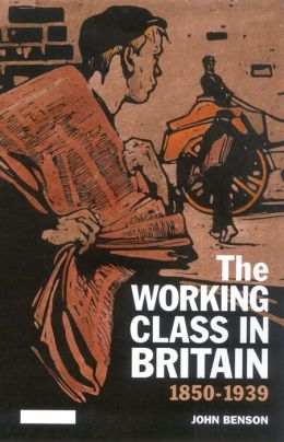 The Working Class in Britain, 1850-1939