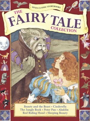 Seven Classic Storybooks: The Fairy Tale Collection: Beauty And The Beast, Cinderella, The Jungle Book, Peter Pan, Aladdin, Red Riding Hood, Sleeping Beauty
