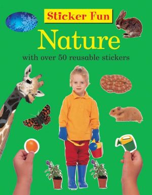 Sticker Fun: Nature: With Over 50 Reusable Stickers