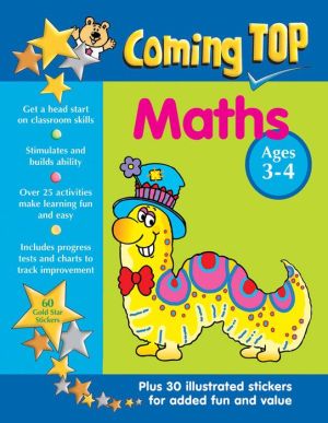 Coming Top Maths Ages 3-4: Get A Head Start On Classroom Skills - With Stickers!