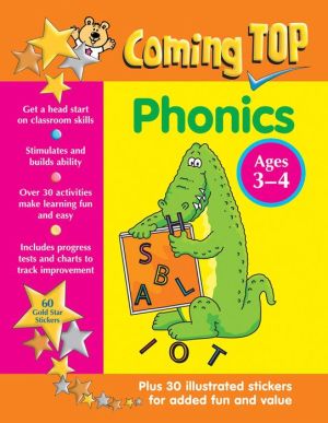 Coming Top: Phonics Ages 3-4: Get A Head Start On Classroom Skills - With Stickers!