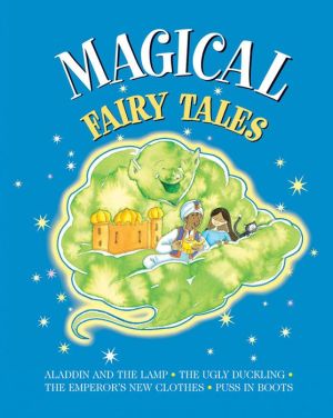 Magical Fairy Tales: Aladdin And The Lamp; The Ugly Duckling; The Emperor'S New Clothes; Puss In Boots