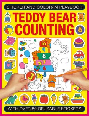 Sticker and Color-in Playbook: Teddy Bear Counting: With Over 50 Reusable Stickers