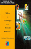 What Is Strategy and Does It Matter?