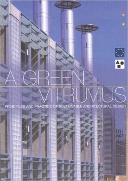 A Green Vitruvius: Sustainable Architectural Design