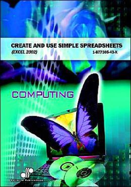 Create and Use Simple Spreadsheets (Exce