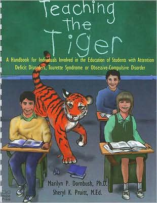 Teaching the Tiger: A Handbook for Individuals Involved in the Education of Students with Attention Deficit Disorders, Tourette Syndrome or Obsessiv