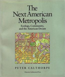 The Next American Metropolis: Ecology, Community, and the American Dream