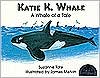 Katie K. Whale: A Whale of a Tale
