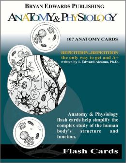 Anatomy and Physiology: Flash Cards / Edition 1 by I. Edward Alcamo ...